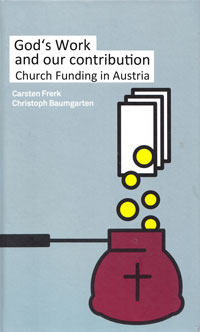 Cover: Carsten Frerk: God’s Work and our Contribution. Church Funding in Austria.