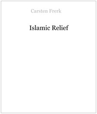 Cover: Carsten Frerk: Islamic Relief