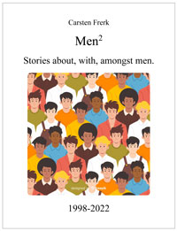 Cover: Carsten Frerk: Men 2. Short stories. by about,
 with and amongst men.
